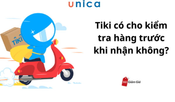 1703648740 tiki co cho kiem tra hang truoc khi nhan.jpg