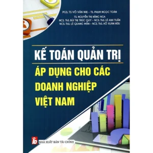 Kế Toán Quản Trị Áp Dụng Cho Các Doanh Nghiệp Việt Nam