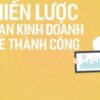 10 chiến lược giúp bạn kinh doanh online thành công