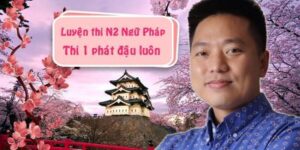 Luyện thi N2 ngữ pháp - Thi phát đậu luôn