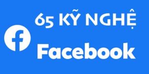 65 KỸ NGHỆ FACEBOOK MARKETING