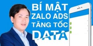 BÍ MẬT ZALO ADS TĂNG TỐC DATA