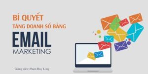BÍ QUYẾT TĂNG DOANH SỐ BẰNG EMAIL MARKETING