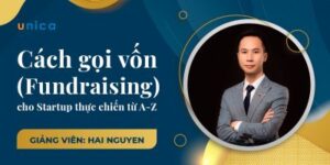 Cách gọi vốn cho Startup thực chiến từ A -Z