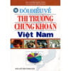 Đôi Điều về thị trường chứng khoán việt nam