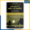 LÀm giÀu tỪ siÊu cỔ phiẾu – câu chuyện của gã du mục phố wall – jesse c. stine