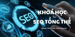 KHÓA HỌC SEO TỔNG THỂ 2023