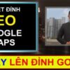 Tuyệt đỉnh seo google maps lên đỉnh google trong 7 ngày