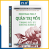 PhƯƠng phÁp quẢn trỊ vỐn trong ĐẦu tƯ chỨng khoÁn (money management system)