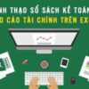 ThÀnh ThẠo SỔ SÁch KẾ ToÁn VÀ BÁo CÁo TÀi ChÍnh TrÊn Excel